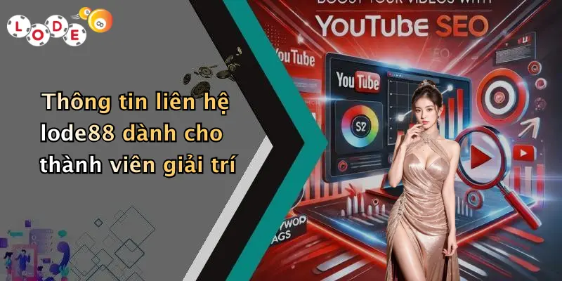 Thông tin liên hệ lode88 dành cho thành viên giải trí